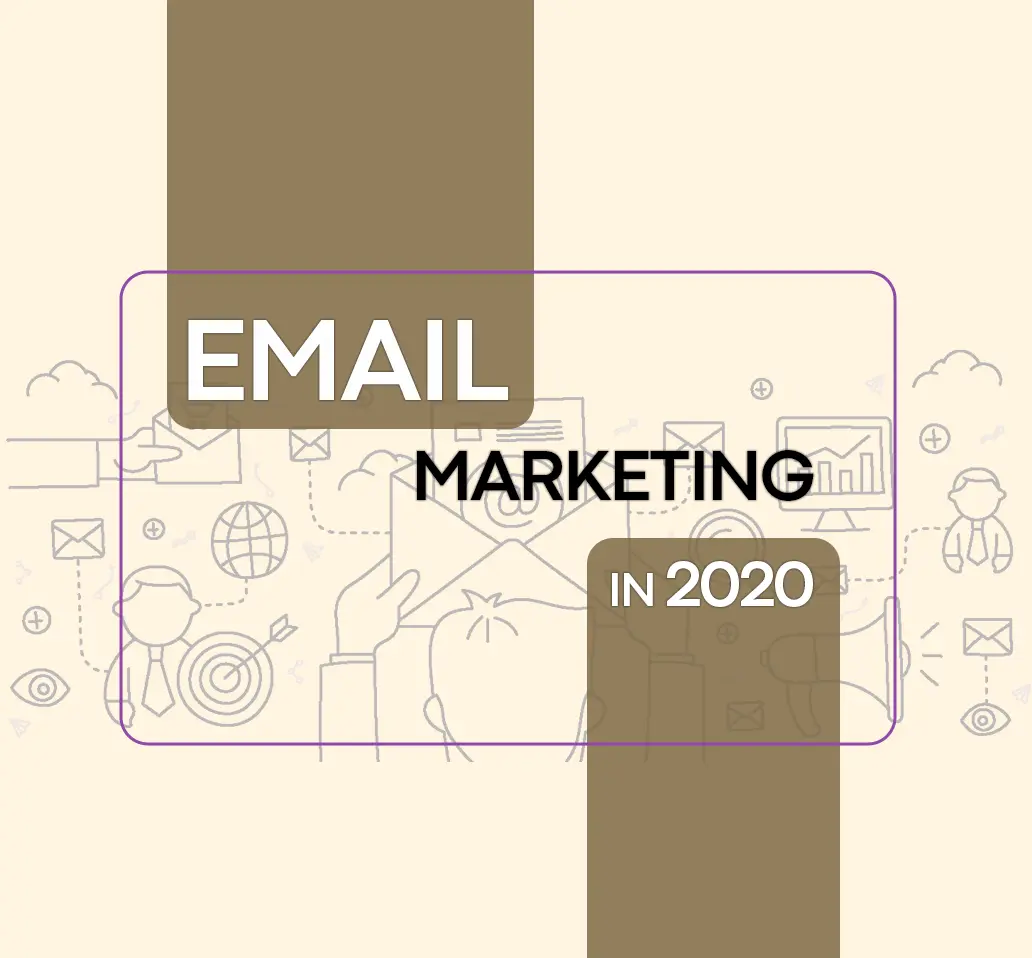 Email marketing in 2020 