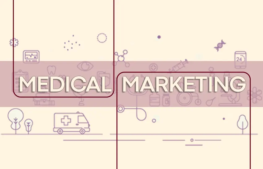 The Value Of Medical Marketing In 2021 